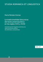 La tradicionalidad discursiva del texto preensayístico en los siglos XVII y XVIII (Studia Romanica Et Linguistica, 67) 3631864930 Book Cover