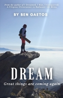 Dream: Great Things Are Coming Again B08R6NB5W2 Book Cover