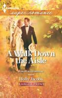 A Walk Down the Aisle 0373607822 Book Cover