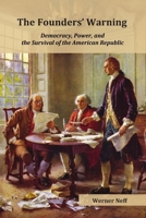 What Would The Founding Fathers Tell Us Today?: Political Dialogues Between 1789 and 2040 B0B55TN5ZN Book Cover