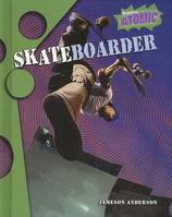 Skateboarder: Level 1 (Raintree: Atomic): Level 1 1410924823 Book Cover