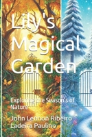 Lily's Magical Garden: Exploring the Season's of Nature B0DR98R6PW Book Cover