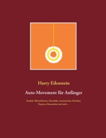 Auto-Movement für Anfänger: Pendeln, Wünschelruten, Glossolalie, automatisches Schreiben, Besessenheit und mehr ... 3752880732 Book Cover