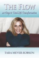 The Flow: 40 Days to Total Life Transformation 1432709135 Book Cover