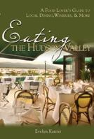 Eating the Hudson Valley: A Food Lover's Guide to Local Dining, Wineries, and More 0881507520 Book Cover