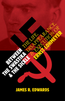 Between the Swastika and the Sickle: The Life, Disappearance, and Execution of Ernst Lohmeyer 0802884547 Book Cover