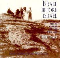 Israel Before Israel: Silent Cinema in the Holy Land 0851706150 Book Cover
