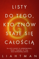 Listy do tego, kto znów staje sie caloscia: 24 listy duszy o uzdrowieniu, pelni i pamieci o tym, kim naprawde jestes B0FWJNC8X8 Book Cover
