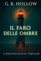 Il Faro delle Ombre (Italian Edition) B0F7XNBBYW Book Cover