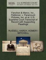 Fanchon & Marco, Inc., Petitioner, v. Paramount Pictures, Inc. et al. U.S. Supreme Court Transcript of Record with Supporting Pleadings 1270400606 Book Cover
