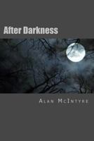 After Darkness: Several years after the malevolent force bore down on Ballinger - something is back... - 1987736877 Book Cover