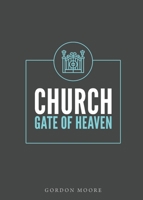 Church - Gate of Heaven 064545964X Book Cover