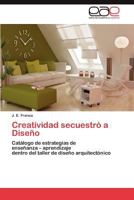 Creatividad Secuestro a Diseno 3659032794 Book Cover