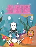 Sea Creatures Coloring Book: For Kids Ages 3-7, Ocean Animals, Child Relaxation with Encouraging words, Sharks, Fish, Whales, Crabs, Amazing Beauti B08XL9QKCP Book Cover