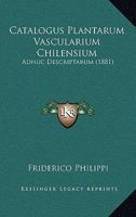 Catalogus Plantarum Vascularium Chilensium 1160826110 Book Cover