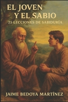 El joven y el sabio: 25 Lecciones de sabiduría 1973534746 Book Cover
