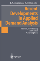 Recent Developments in Applied Demand Analysis: Alcohol, Advertising and Global Consumption 3642852076 Book Cover