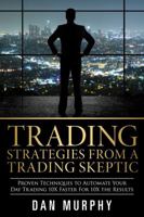 Trading Strategies From a Trading Skeptic 0989483304 Book Cover