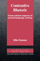 Contrastive Rhetoric: Cross-Cultural Aspects of Second Language Writing (Cambridge Applied Linguistics) 0521446880 Book Cover