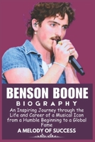 BENSON BOONE BIOGRAPHY: An Inspiring Journey through the Life and Career of a Musical Icon from a Humble Beginning to a Global Fame (LEGENDS WHO SHAPED THE WORLD) B0DYPH929M Book Cover