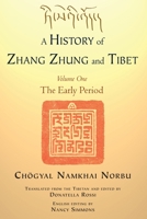 A History of Zhang Zhung and Tibet, Volume One: The Early Period 1583946101 Book Cover