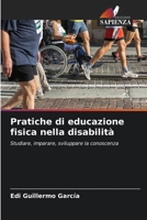 Pratiche di educazione fisica nella disabilità: Studiare, imparare, sviluppare la conoscenza 6206007901 Book Cover
