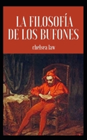 LA FILOSOFÍA DE LOS BUFONES B09FCFWR16 Book Cover