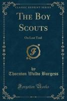 The Boy Scouts on Lost Trail 1377607550 Book Cover