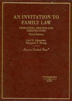 An Invitation to Family Law: Principles, Process, and Perspectives 0314248579 Book Cover