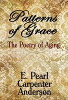 Patterns of Grace: The Poetry of Aging 1451200846 Book Cover