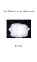 The Girl With the White Fur Muff 1105792978 Book Cover