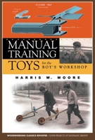 Manual Training Toys For The Boy's Workshop 9356787573 Book Cover