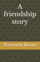 A friendship story B0C2RVLSVH Book Cover