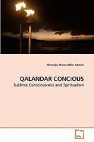 QALANDAR CONCIOUS: Sublime Consciousness and Spiritualism 363908635X Book Cover