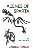ACENES OF SPARTA: THE DRAGON SLAYER B0F1DDB39Z Book Cover