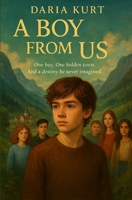 A Boy from Us: Where the World Thinned B0G713FZHP Book Cover