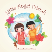 Little Angel Friends 145258494X Book Cover