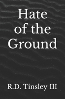 Hate of the Ground B09LGPMM8G Book Cover
