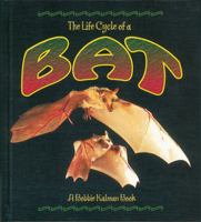 The Life Cycle of a Bat (The Life Cycle) 0778706710 Book Cover