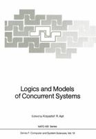 Logics and Models of Concurrent Systems 3642824552 Book Cover