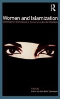 Women and Islamization: Contemporary Dimensions of Discourse on Gender Relations 1859732550 Book Cover