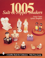 1005 Salt & Pepper Shakers (Schiffer Book for Collectors) 0764308807 Book Cover