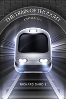 The Train of Thought: Anomalies B0C48D5LSS Book Cover