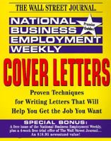 Cover Letters: Proven Techniques for Writing Letters That Will Help You Get the Job You Want 0471106720 Book Cover