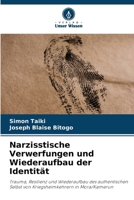 Narzisstische Verwerfungen und Wiederaufbau der Identität (German Edition) 6208561477 Book Cover