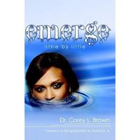 Emerge: Little by Little 0981967221 Book Cover