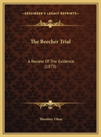 The Beecher Trial: A Review Of The Evidence 1169532314 Book Cover
