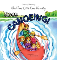 Five Little Bees Family: Goes Canoeing 1971003034 Book Cover