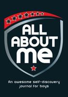 All About Me: An Awesome Self-Discovery Journal for Boys 1800075545 Book Cover