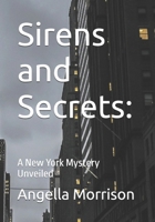 Sirens and Secrets:: A New York Mystery Unveiled B0F8VGR3NC Book Cover